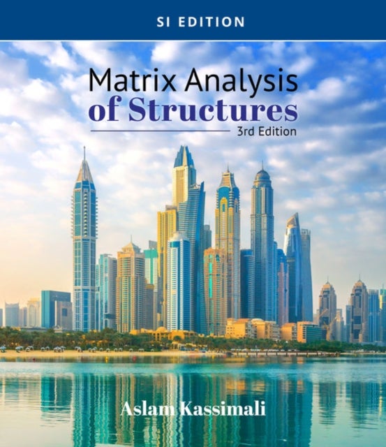 Bilde av Matrix Analysis Of Structures, Si Edition Av Aslam (southern Illinois University Carbondale) Kassimali
