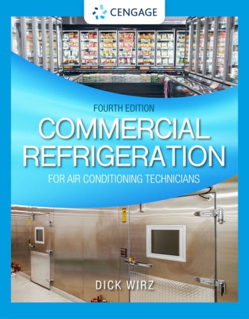 Bilde av Commercial Refrigeration For Air Conditioning Technicians Av Dick (refrigeration Training Services Llc) Wirz