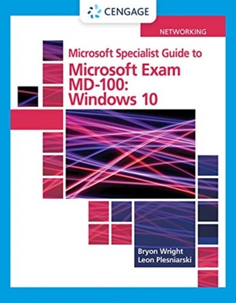 Microsoft 365 Modern Desktop Administrator Guide to Exam MD-100 - Windows 10
