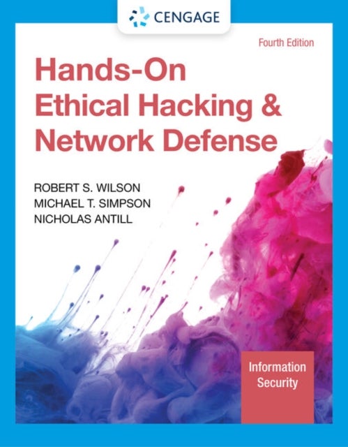 Bilde av Hands-on Ethical Hacking And Network Defense Av Rob (willis College Of Business Healthcare And Technology) Wilson