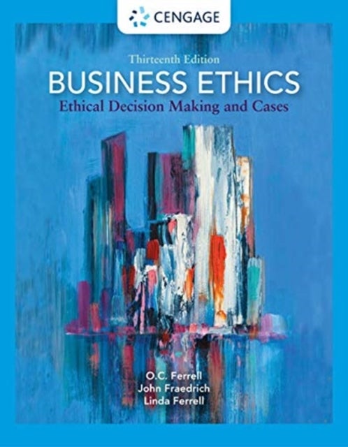Bilde av Business Ethics Av John (southern Illinois University At Carbondale) Fraedrich, Ferrell (auburn University), O. C. (auburn University) Ferrell