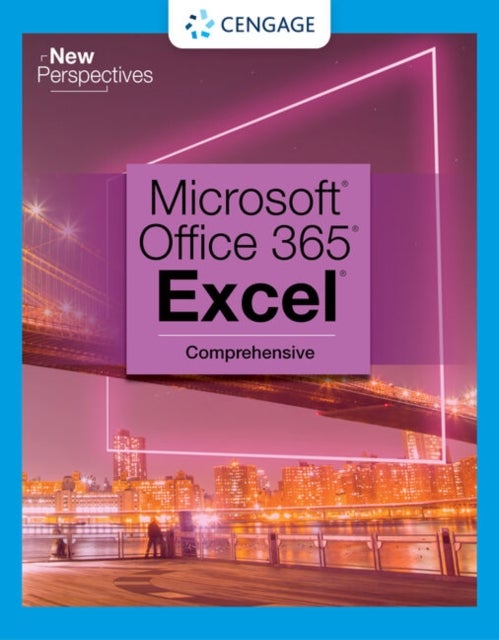 Bilde av New Perspectives Collection, Microsoft 365 &amp; Excel 2021 Comprehensive Av Patrick (carey Associates Inc.) Carey