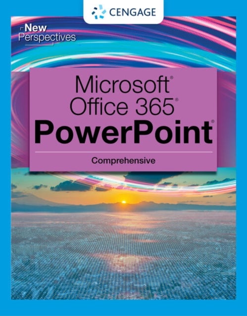 New Perspectives Collection, MicrosoftA¿ 365A¿ & PowerPointA¿ 2021 Comprehensive