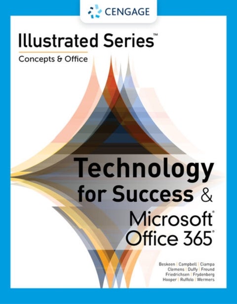 Technology for Success and Illustrated SeriesA¿ Collection, MicrosoftA¿ 365A¿ & OfficeA¿ 2021