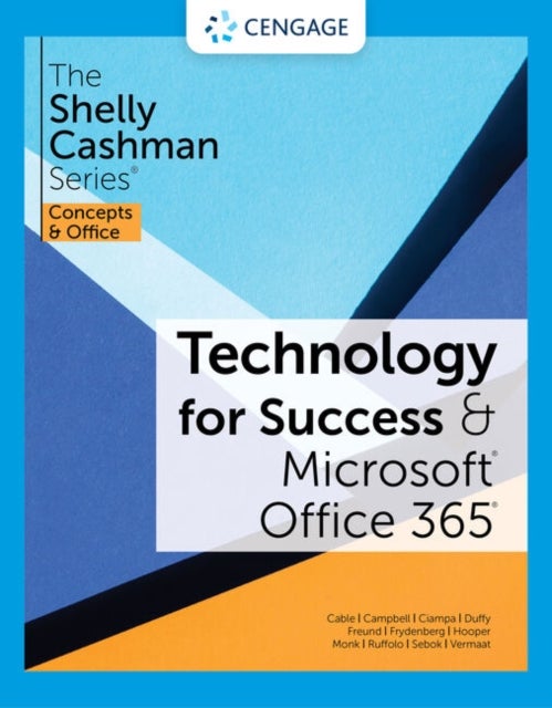 Bilde av Technology For Success And The Shelly Cashman Series Microsoft 365 &amp; Office 2021 Av Misty (purdue University Calumet) Vermaat, Mark (western K