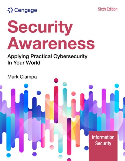 Security Awareness - Applying Practical Cybersecurity in Your World