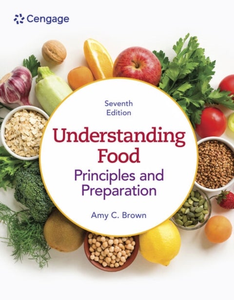 Understanding Food - Principles & Preparation