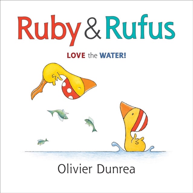 Bilde av Ruby And Rufus: Love The Water! Av Olivier Dunrea