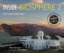 Inside Biosphere 2 - Earth Science Under Glass
