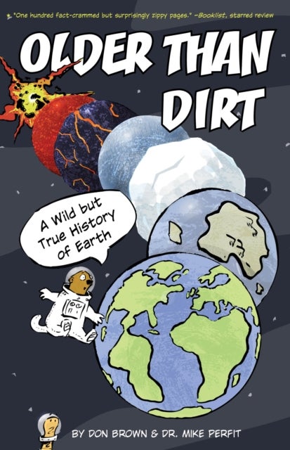 Bilde av Older Than Dirt: A Wild But True History Of Earth Av Don Brown, Michael Perfit