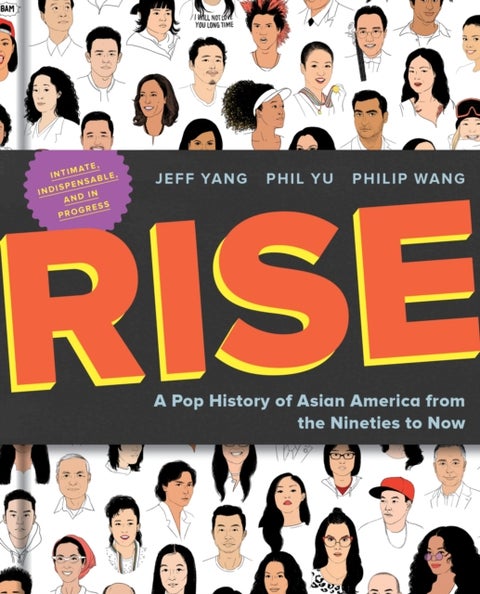 Rise - A Pop History of Asian America from the Nineties to Now
