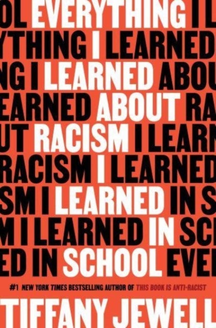 Bilde av Everything I Learned About Racism I Learned In School Av Tiffany Jewell