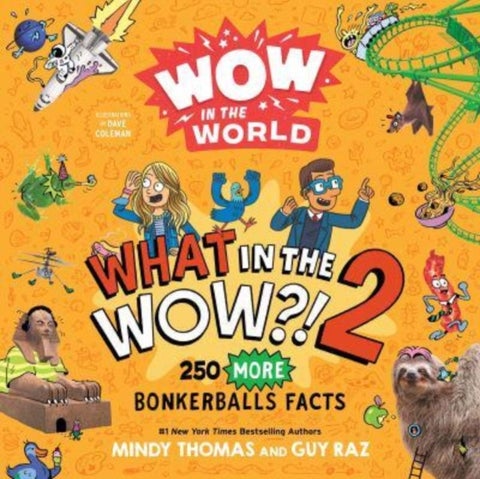 Wow in the World: What in the WOW?! 2 - 250 MORE Bonkerballs Facts
