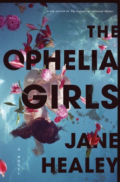 The Ophelia Girls - A Novel