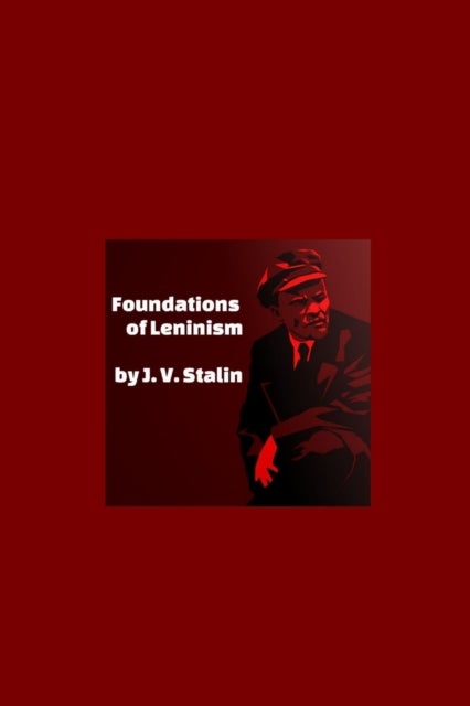 Bilde av Foundations Of Leninism Av J V Stalin