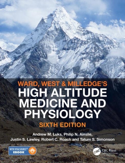 Bilde av Ward, Milledge And West&#039;s High Altitude Medicine And Physiology Av Andrew M. (division Of Pulmonary Critical Care &amp; Sleep Medicine) Luks, Phi
