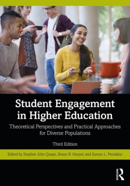 Student Engagement in Higher Education - Theoretical Perspectives and Practical Approaches for Diverse Populations