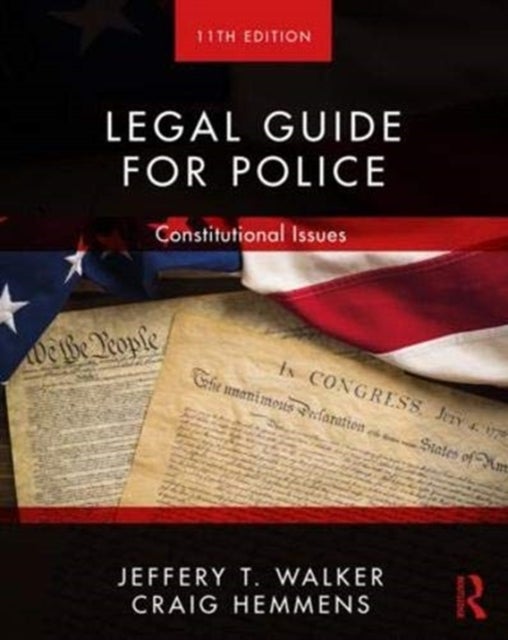 Bilde av Legal Guide For Police Av Jeffery T. (university Of Arkansas At Little Rock Usa) Walker, Craig (washington State University Usa) Hemmens