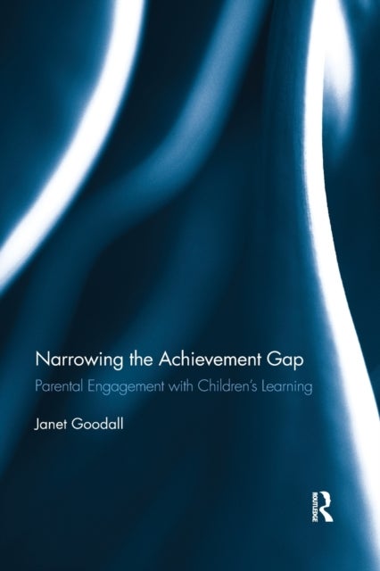 Bilde av Narrowing The Achievement Gap Av Janet (university Of Bath Uk) Goodall