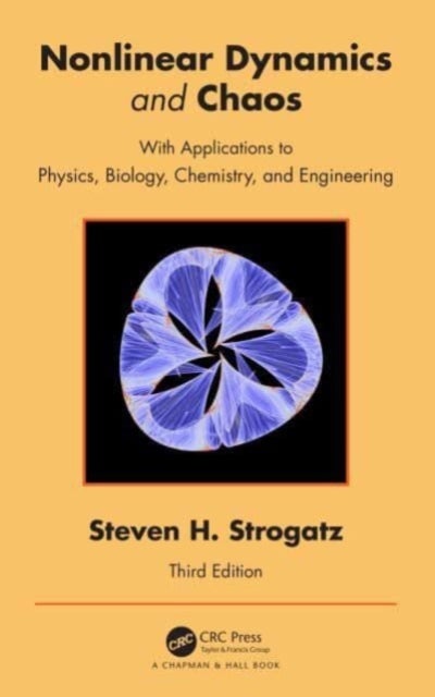 Nonlinear Dynamics and Chaos - With Applications to Physics, Biology, Chemistry, and Engineering