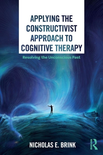 Bilde av Applying The Constructivist Approach To Cognitive Therapy Av Nicholas E. Brink