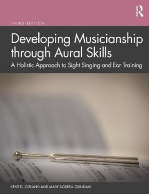 Bilde av Developing Musicianship Through Aural Skills Av Kent D. Cleland, Mary (baldwin-wallace College Usa) Dobrea-grindahl