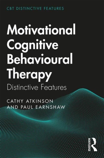 Bilde av Motivational Cognitive Behavioural Therapy Av Cathy Atkinson, Paul Earnshaw