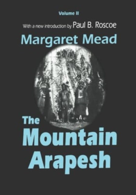 Mountain Arapesh - Volume Two