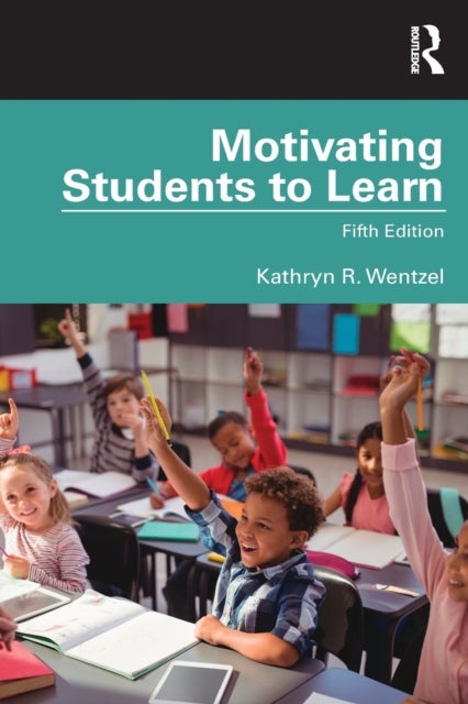 Bilde av Motivating Students To Learn Av Kathryn (university Of Maryland) Wentzel