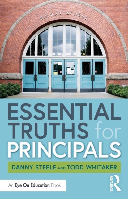 Bilde av Essential Truths For Principals Av Danny Steele, Todd (indiana State University Usa) Whitaker