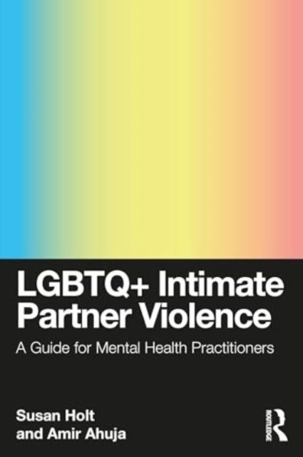 LGBTQ+ Intimate Partner Violence - A Guide for Mental Health Practitioners