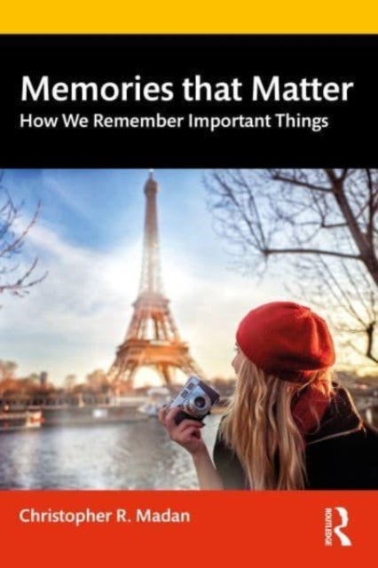 Memories That Matter - How We Remember Important Things