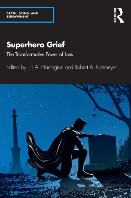 Superhero Grief - The Transformative Power of Loss
