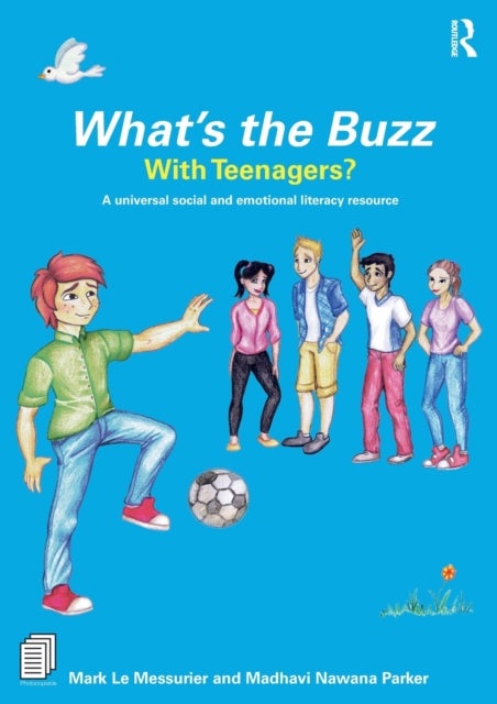 Bilde av What¿s The Buzz With Teenagers? Av Mark (education Consultant Australia) Le Messurier, Madhavi (behaviour Consultant Australia) Nawana Parker