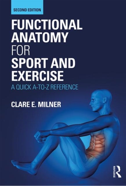 Functional Anatomy for Sport and Exercise - A Quick A-to-Z Reference