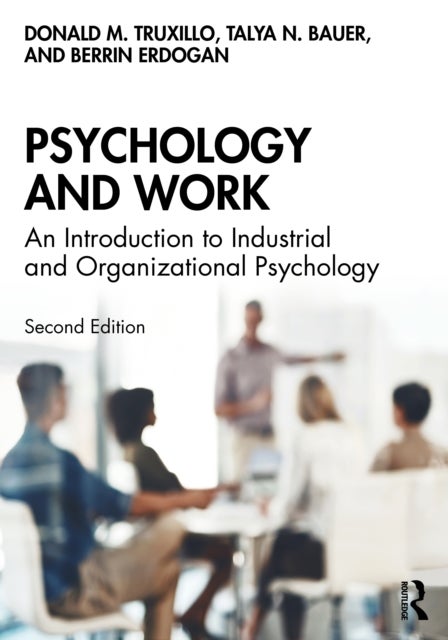 Psychology and Work - An Introduction to Industrial and Organizational Psychology