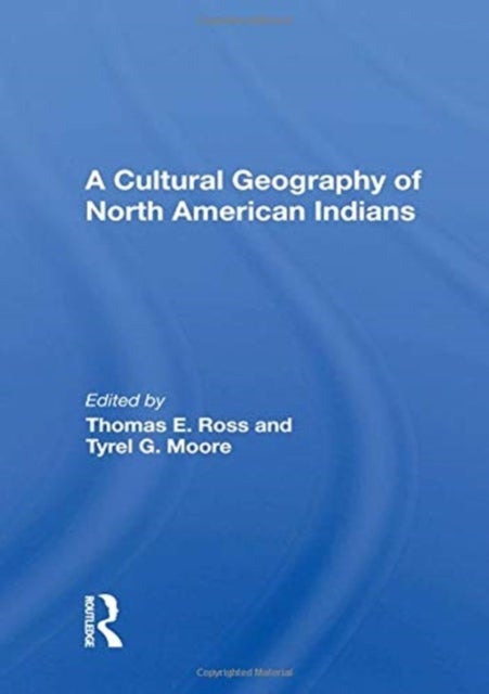 Bilde av A Cultural Geography Of North American Indians