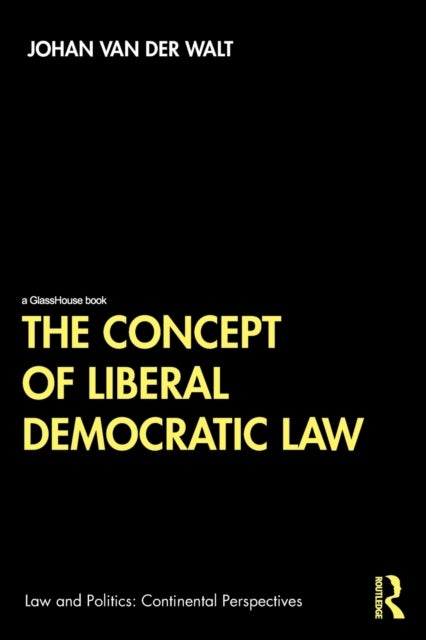 Bilde av The Concept Of Liberal Democratic Law Av Johan Van Der Walt