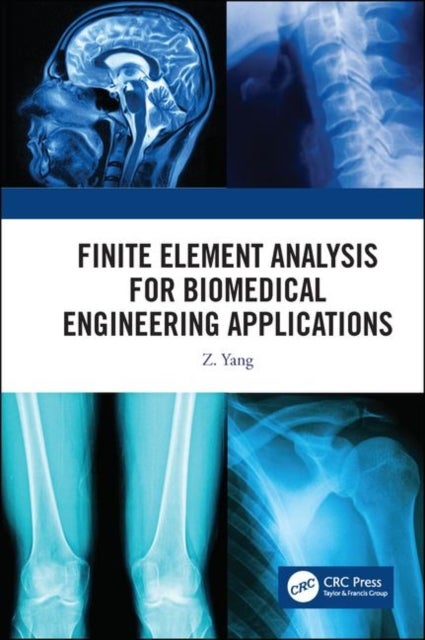 Bilde av Finite Element Analysis For Biomedical Engineering Applications Av Z. Yang