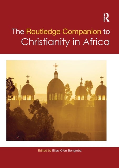Bilde av Routledge Companion To Christianity In Africa