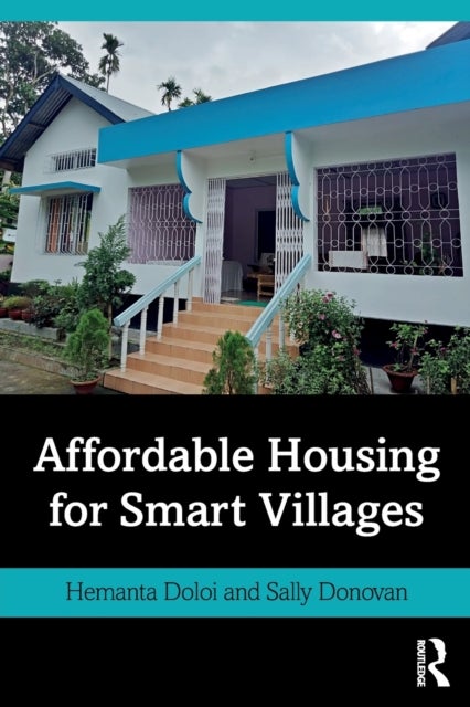 Bilde av Affordable Housing For Smart Villages Av Hemanta (the University Of Melbourne Australia) Doloi, Sally Donovan