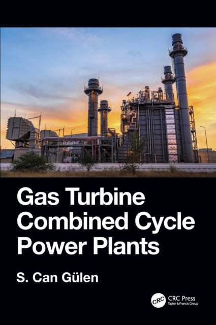 Bilde av Gas Turbine Combined Cycle Power Plants Av S. (rensselaer Polytechnic Institute United States) Gulen