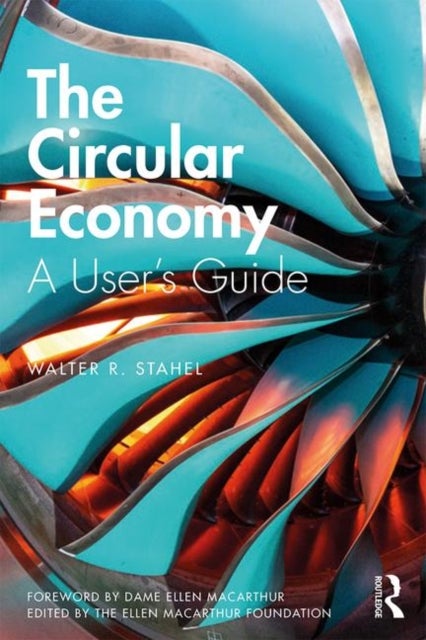 The Circular Economy - A User's Guide