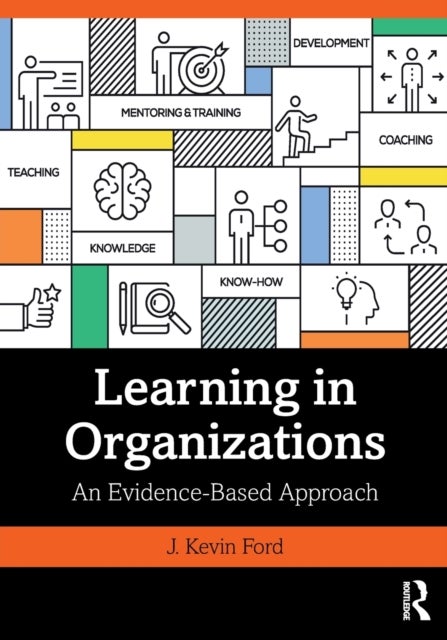 Learning in Organizations - An Evidence-Based Approach