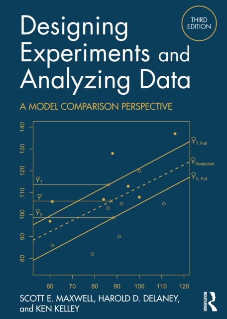 Designing Experiments and Analyzing Data - A Model Comparison Perspective, Third Edition
