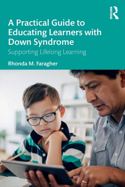 Bilde av A Practical Guide To Educating Learners With Down Syndrome Av Rhonda M. (university Of Queensland Aus Faragher