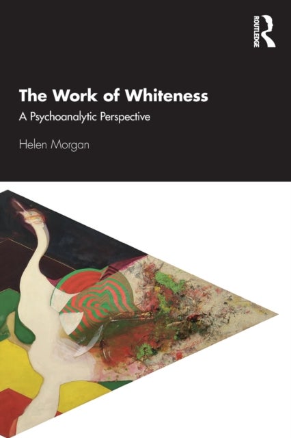The Work of Whiteness - A Psychoanalytic Perspective