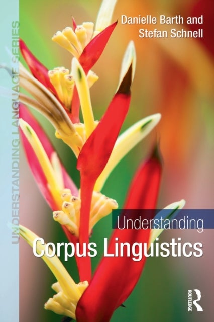 Understanding Corpus Linguistics - Corpus Linguistics