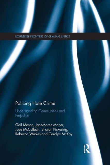 Policing Hate Crime - Understanding Communities and Prejudice