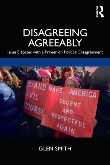 Disagreeing Agreeably - Issue Debates with a Primer on Political Disagreement